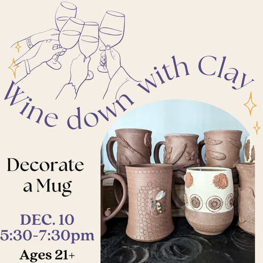 Wine Down with Clay - Decorate a Mug